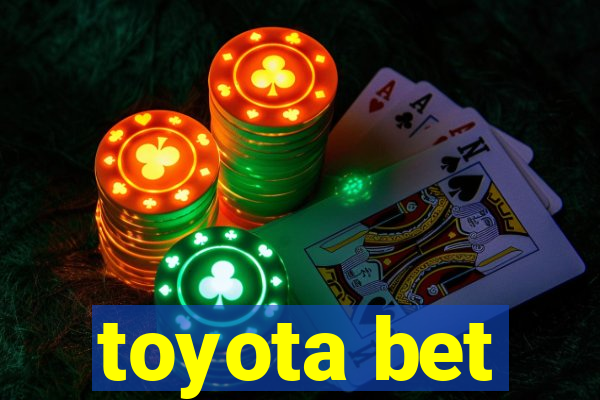 toyota bet